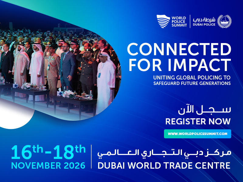 World Police Summit 2026: Connected for Impact. Register now. 16 to 18 November 2026, Dubai World Trade Centre.